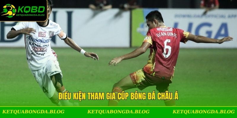 Điều kiện tham gia cúp bóng đá châu Á