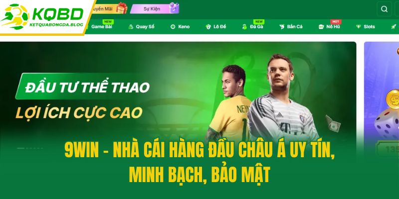 9win - Nhà Cái Hàng Đầu Châu Á Uy Tín, Minh Bạch, Bảo Mật
