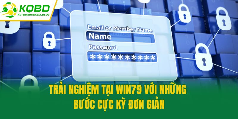 Trải nghiệm tại Win79 với những bước cực kỳ đơn giản