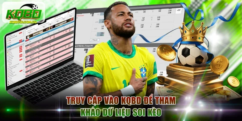 Truy cập vào KQBD để tham khảo dữ liệu soi kèo